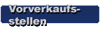 Alle Vorverkaufsstellen in Ihrer Nähe